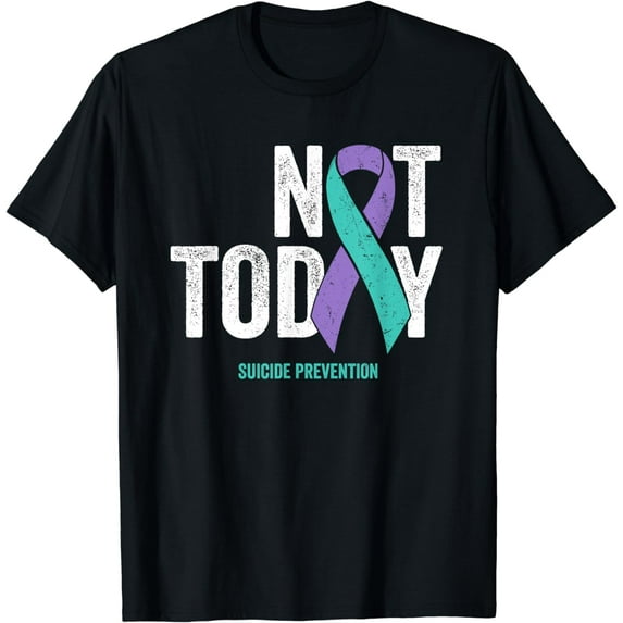 Suicide Prevention Awareness - Not Today Purple Teal Ribbon T-Shirt
