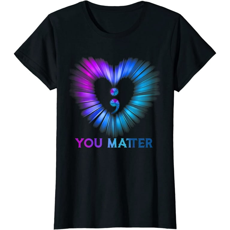 You Matter Shirt Suicide Prevention Awareness Tshirt