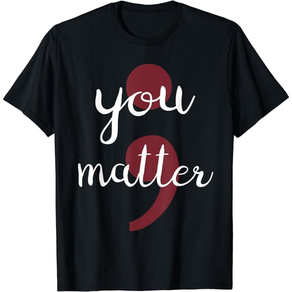 Suicide Prevention Semicolon You Matter T-Shirt
