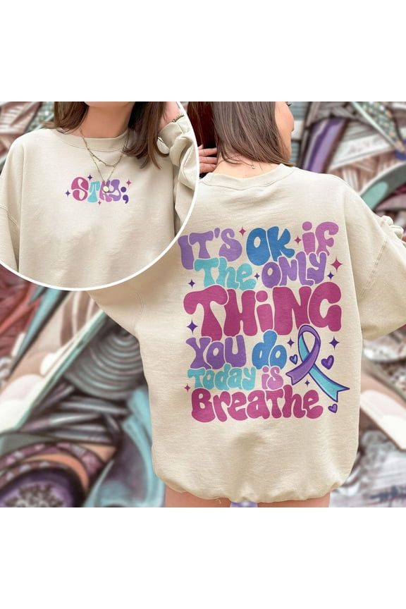 Suicide Prevention Sweatshirt, Suicide Awareness Crewneck, Mental Health Hoodie, Motivational Tee, Therapist Gift, Vsco Sweater All Size S-5Xl