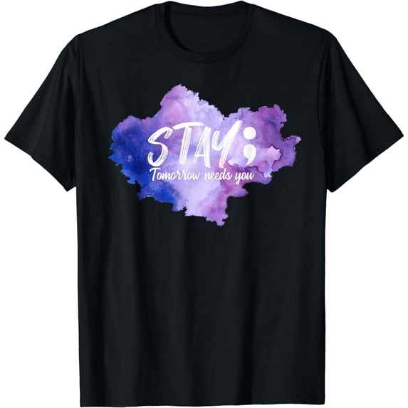 Suicide Prevention Week Stay Tomorrow Needs You Watercolor T-Shirt