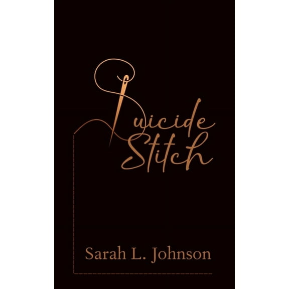 Suicide Stitch Paperback 1990082092 9781990082092 Sarah L Johnson