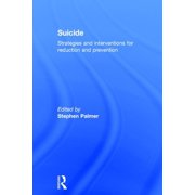 Suicide Strategies and Interventions for Reduction and Prevention, Hardcover