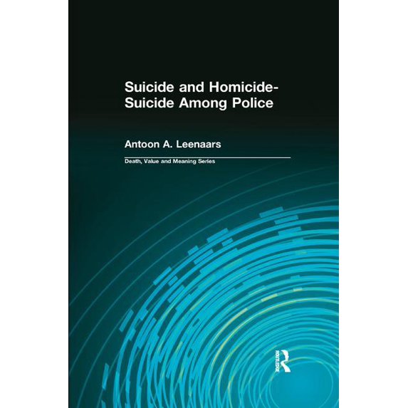 Suicide and Homicide-Suicide Among Police, (Paperback)