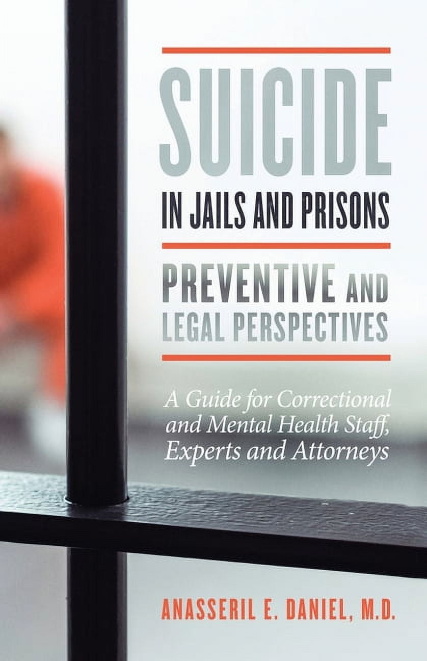 Suicide in Jails and Prisons Preventive and Legal Perspectives: A Guide ...