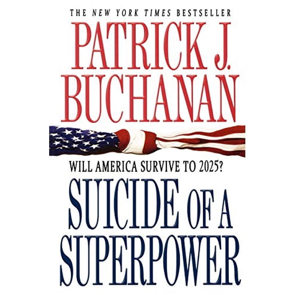 Pre-Owned Suicide of a Superpower: Will America Survive to 2025? (Paperback) 125000411X 9781250004116
