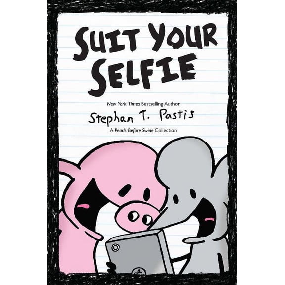 Pre-Owned Suit Your Selfie: A Pearls Before Swine Collection (Paperback)