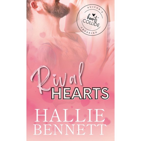 Suitor's Crossing: Hearts Collide Rival Hearts, (Paperback)
