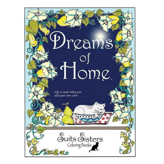 Suits Sisters Coloring Books Dreams of Home: A Suits Sisters Coloring Book for Adults, Book 1, (Paperback)