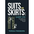 thumbnail image 1 of Suits and Skirts: Game On! The Battle for Corporate Power, (Hardcover), 1 of 1