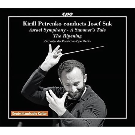 Suk / Berlin Comic Opera Orchestra / Petrenko - Kirill Petrenko Conducts Josef Suk - Music & Performance - CD