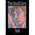 thumbnail image 1 of Suki the Life Model's Autobiographi Two Small Lives, Book 2, (Paperback), 1 of 1