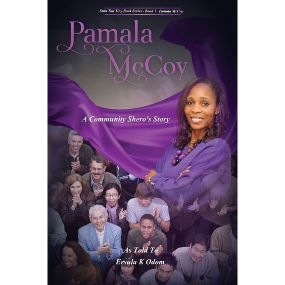 Sula Too Tiny Books: Pamala McCoy : A Community Shero's Story (Series #1) (Paperback)