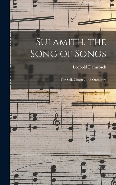 (Hardcover)　Song　of　Soli,　Songs　For　Chorus,　Sulamith,　Orchestra　the　and