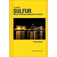 thumbnail image 1 of Sulfur: History, Technology, Applications and Industry, (Hardcover), 1 of 1