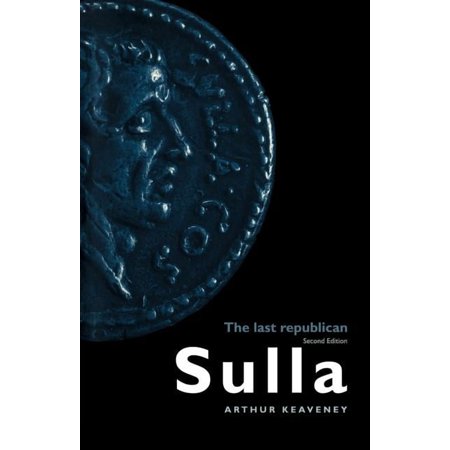 Sulla: The Last Republican, (Paperback)