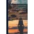 thumbnail image 1 of Sulle Condizioni Della Marina Mercantile Italiana ... 1886-1902 : Relazione Del Direttore Generale Della Marina Mercantile A S.e. Il Ministro Della Marina... (Hardcover), 1 of 1