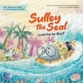 thumbnail image 1 of Sulley the Seal Sulley the Seal Learns to Surf: Kids' beginner guide to safe internet surfing, Book 1, (Paperback), 1 of 1