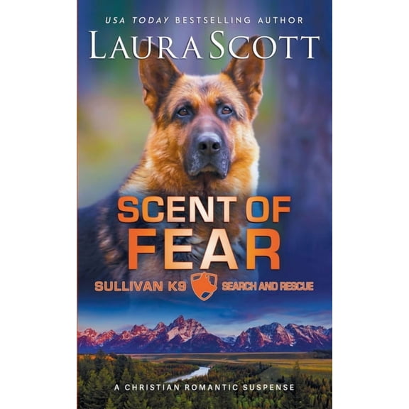 Sullivan K9 Search and Rescue Scent of Fear, Book 4, (Paperback)