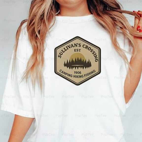 Sullivan's Crossing A Camping A Hiking A Fishing A est 1906 T-Shirt V70003 Unisex, up to 5XL