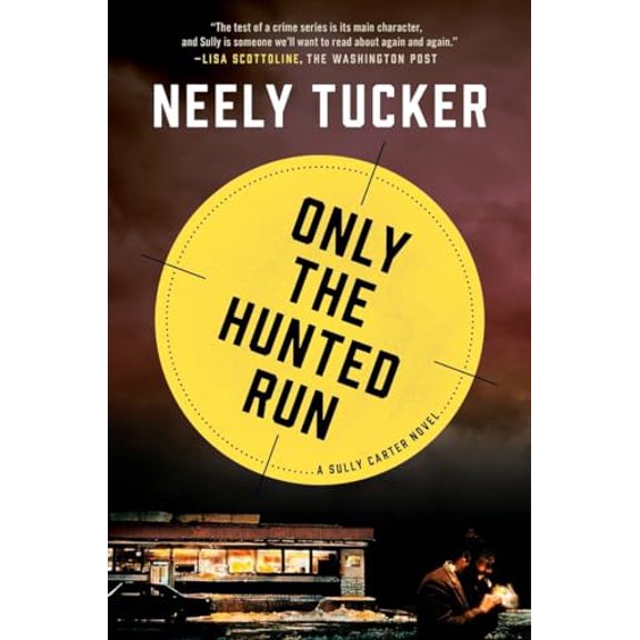 Pre-Owned Only the Hunted Run : A Sully Carter Novel (Hardcover) 9780525429425