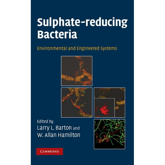 Sulphate-Reducing Bacteria: Environmental and Engineered Systems, (Hardcover)