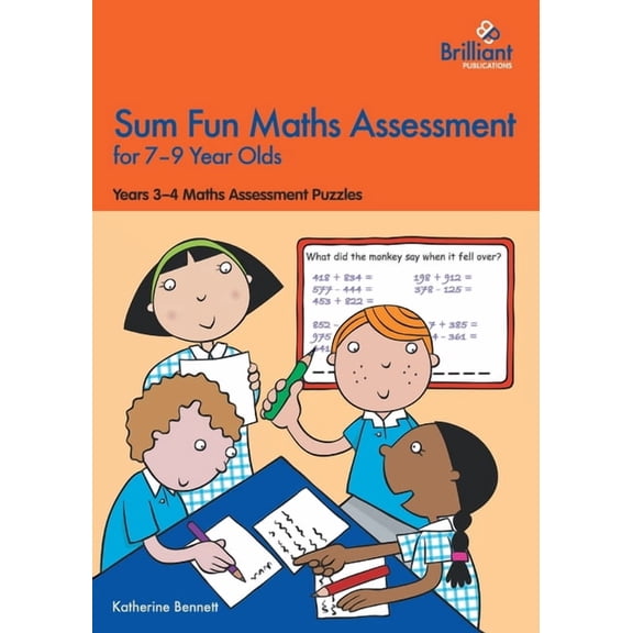 Sum Fun Maths Assessment Sum Fun Maths Assessment for 7-9 Year Olds: Years 3-4 Maths Assessment Puzzles, Book 2, (Paperback)