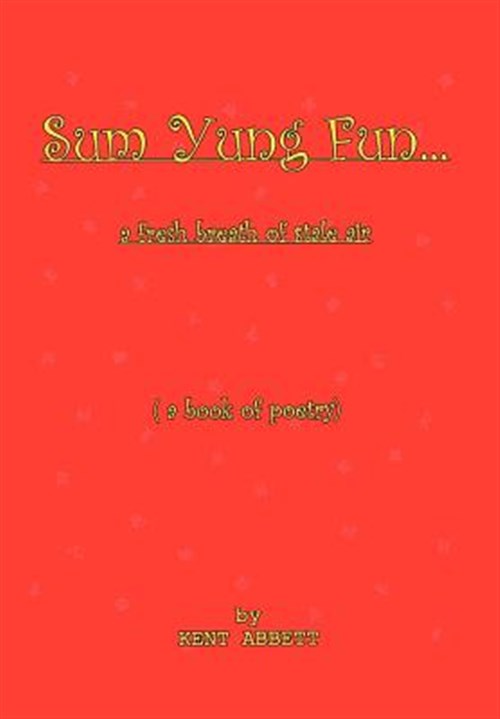 Sum Yung Fun. . . A fresh breath of stale air (Hardcover)