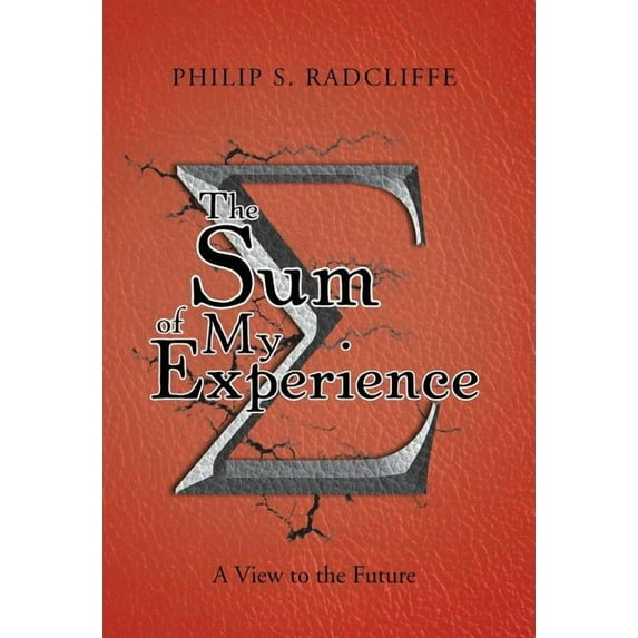 The Sum of My Experience (Hardcover)