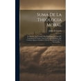 thumbnail image 1 of Suma De La Theologia Moral: Sv Materia, Los Tratados Mas Principales De Casos De Conciencia Sv Forma, Vnas Conferencis Practicas. Qve Contiene Qva, 1 of 1