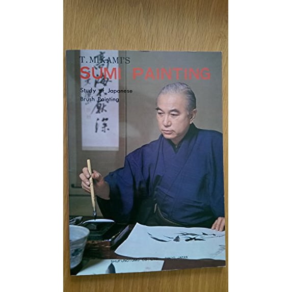Pre-Owned T. Mikami's Sumi Painting: Study of Japanese Brush Painting (Paperback) 4079712294 9784079712293