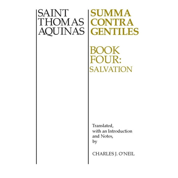 Summa Contra Gentiles Summa Contra Gentiles, 4: Book Four: Salvation, (Paperback)