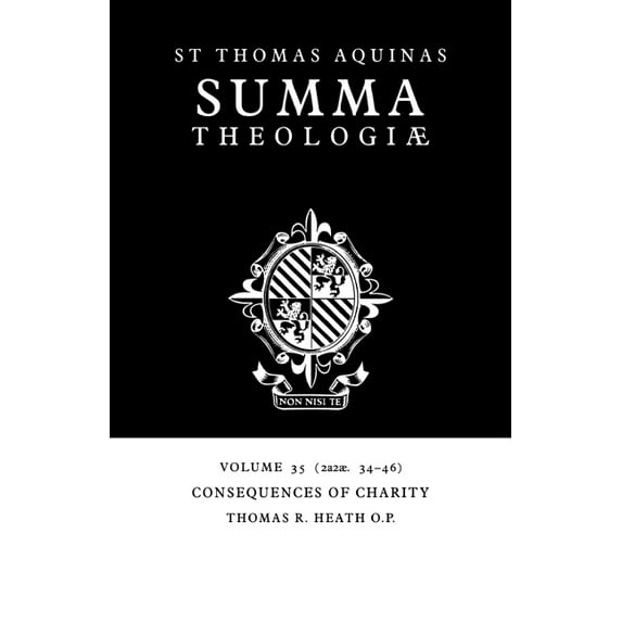 Summa Theologiae (Cambridge University P Summa Theologiae: Volume 35, Consequences of Charity: 2a2ae. 34-46, Book 35, (Paperback)