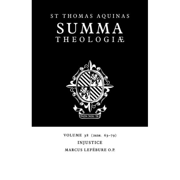 Summa Theologiae (Cambridge University P Summa Theologiae: Volume 38, Injustice: 2a2ae. 63-79, Book 38, (Paperback)