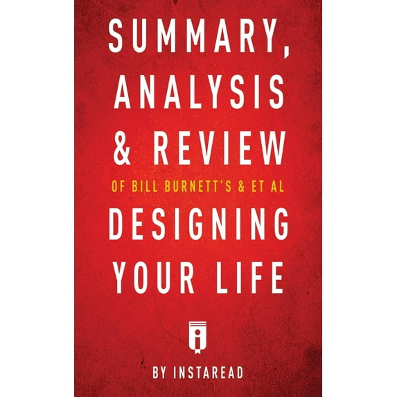 Summary, Analysis & Review of Bill Burnett's & Dave Evans's Designing Your Life by Instaread (Paperback)
