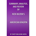 thumbnail image 1 of Summary, Analysis, and Review of Nick Bilton's American Kingpin : The Epic Hunt for the Criminal Mastermind Behind the Silk Road, 1 of 1