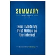 thumbnail image 1 of Summary : How I Made My First Million on the Internet: Review and Analysis of Chia's Book (Paperback), 1 of 1