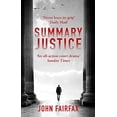 thumbnail image 1 of Pre-Owned Summary Justice: 'An all-action court drama' Sunday Times (Benson and De Vere) Paperback, 1 of 1