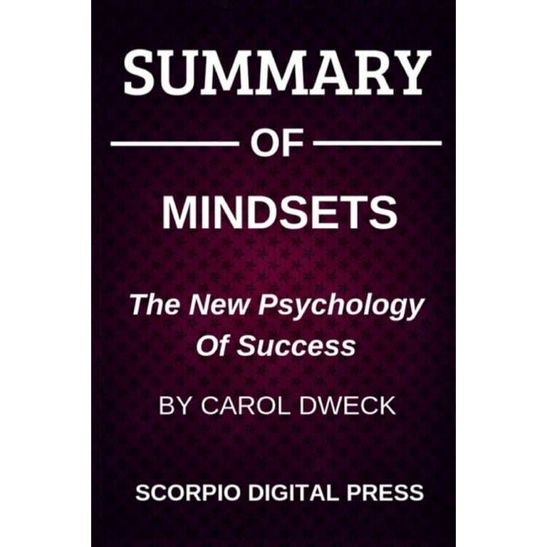 Summary Of Mindset : The New Psychology Of Success By Carol Dweck  (Paperback) 