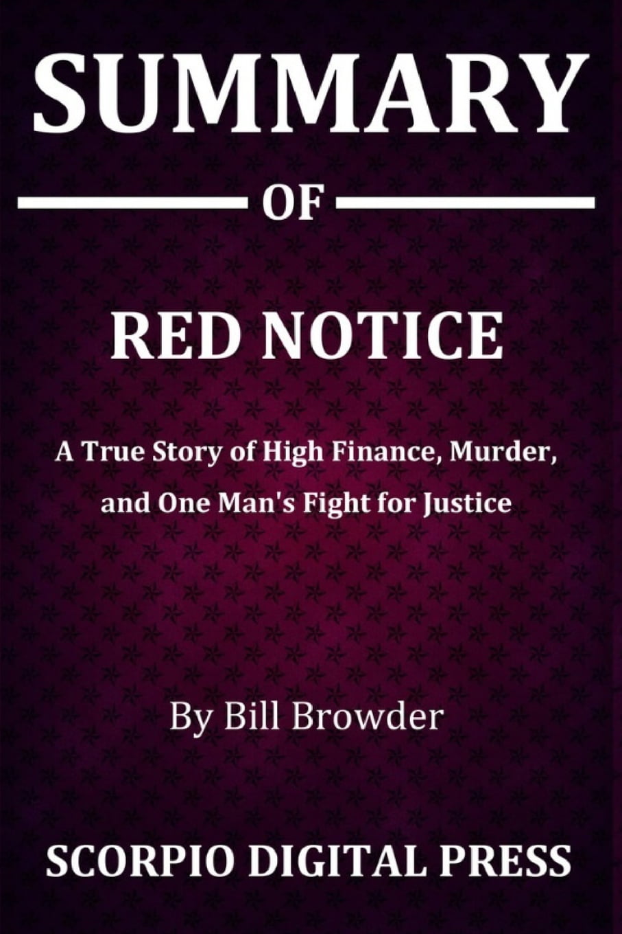 https://i5.walmartimages.com/seo/Summary-Of-RED-NOTICE-A-True-Story-of-High-Finance-Murder-and-One-Man-s-Fight-for-Justice-By-Bill-Browder-Paperback-9781078336932_e7bf12e0-d92d-4f99-8723-9521212b33a6_1.291d29afc3c4b5ac2429dc9ba6d82ad2.jpeg