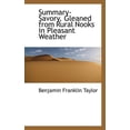 thumbnail image 1 of Summary-Savory, Gleaned from Rural Nooks in Pleasant Weather (Paperback), 1 of 1