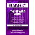 thumbnail image 1 of Summary: The Upward Spiral: Using Neuroscience to Reverse the Course of Depression, One Small Change at a Time by Alex Korb Paperback, 1 of 1