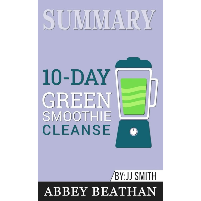 https://i5.walmartimages.com/seo/Summary-of-10-Day-Green-Smoothie-Cleanse-Lose-Up-to-15-Pounds-in-10-Days-by-JJ-Smith-Paperback-9781646152810_804cb42b-95b5-426c-9e8d-7e0d7cbd8e38_1.e732424cd994966e7ef05d2d236cd9b2.jpeg?odnHeight=768&odnWidth=768&odnBg=FFFFFF