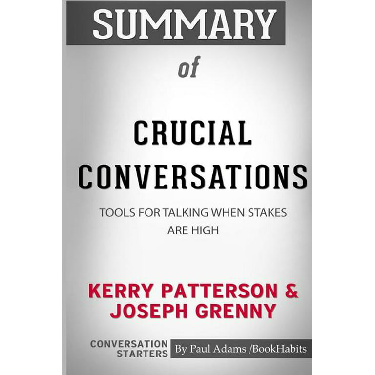 Book Summary - Crucial Conversations (Kerry Patterson)