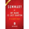 thumbnail image 1 of Summary of My Name Is Lucy Barton: by Elizabeth Strout - Includes Analysis (Paperback), 1 of 1