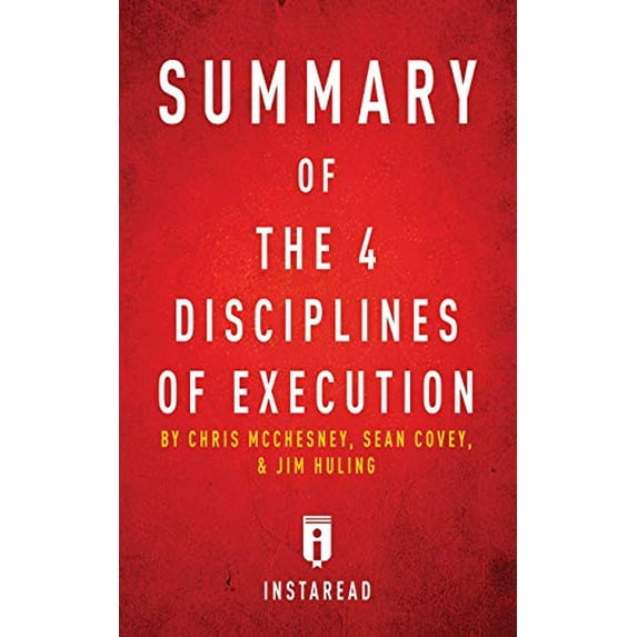 Pre-Owned Summary of The 4 Disciplines of Execution: by Chris McChesney, Sean Covey, and Jim Huling - Includes Analysis (Paperback) 1683784952 9781683784951