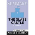 Summary of The Glass Castle A Memoir by Walls (Paperback)