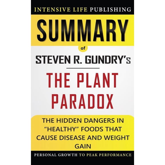 Pre-Owned Summary of The Plant Paradox: The Hidden Dangers in "Healthy" Foods That Cause Disease and Weight Gain (Paperback)