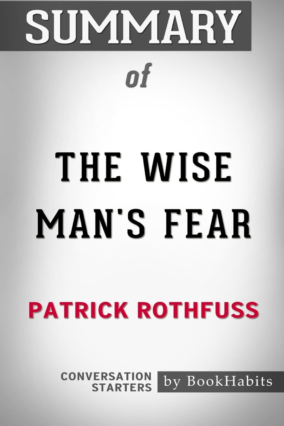 Summary of The Wise Man's Fear by Patrick Rothfuss : Conversation ...
