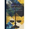 thumbnail image 1 of Summary of the Duties of a Justice of the Peace Out of Sessions: Summary Convictions (Paperback), 1 of 1